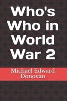Who's Who in World War 2