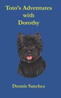 Toto's Adventures With Dorothy