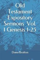 Old Testament Expository Sermons Vol. 1 Genesis 1-25