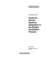 Department of the Army Pamphlet Da Pam 602-2 Guide for Human Systems Integration in the System Acquisition Process December 2018