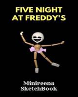 Minireena Sketchbook Five Nights at Freddy's