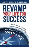 Revamp Your Life for Success