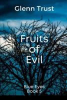 Fruits of Evil