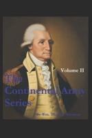 The Continental Army Series - VOLUME II