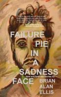 Failure Pie in a Sadness Face