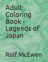 Adult Coloring Book - Legends of Japan