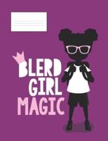 Blerd Girl Magic