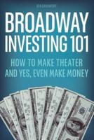 Broadway Investing 101