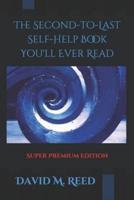 The Second to Last Self-Help Book You'll Ever Read