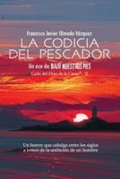 La codicia del pescador: Un eco de BAJO NUESTROS PIES (SPANISH EDITION)