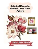 Botanical Magnolias Counted Cross Stitch Pattern