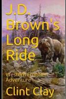 J.D. Brown's Long Ride