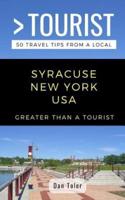 Greater Than a Tourist- Syracuse New York USA