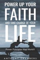 Power Up Your Faith & Take Charge Of Your Life