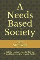A Needs Based Society