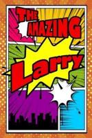 The Amazing Larry