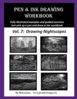 Pen and Ink Drawing Workbook Vol. 7: Learn to Draw Nightscapes