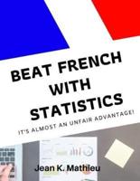 Beat French With Statistics