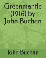 Greenmantle (1916) by John Buchan