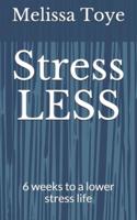Stress LESS!