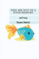 Fish Are Not of a Poor Memory