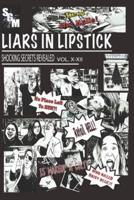 Liars In Lipstick : Volumes X-XII