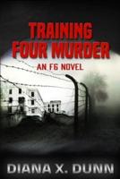 Training Four Murder