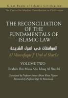 THE RECONCILIATION OF THE FUNDAMENTALS OF ISLAMIC LAW - Volume 2 - Al Muwafaqat Fi Usul Al Shari'a