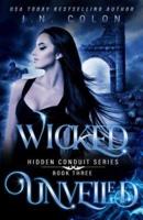 WICKED UNVEILED