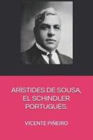 Arístides De Sousa, El Schindler Portugués