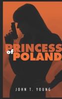 Princess of Poland: All Secrecy is Not Meant to Deceive