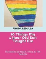 10 Things My 4 Year Old Son Taught Me