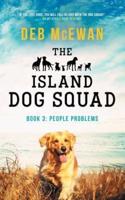 The Island Dog Squad Book 3