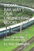 Indian Railway ( Civil Engineering Book)