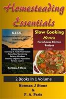 Homesteading Essentials - 2 Books In 1 Volume
