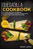 Quesadilla Cookbook