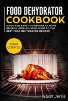 Food Dehydrator Cookbook