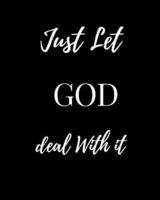 Just Let God Deal With It