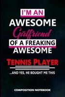 I Am an Awesome Girlfriend of a Freaking Awesome Tennis Player and Yes He Bought Me This