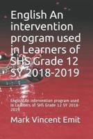 English an Intervention Program Used in Learners of Shs Grade 12 Sy 2018-2019