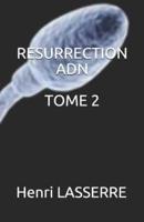 Resurrection Adn Tome 2