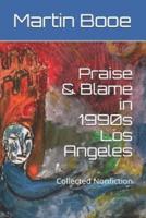 Praise & Blame in 1990S Los Angeles
