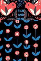Fish and Wine