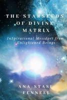 The Starseeds of Divine Matrix