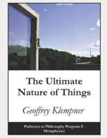 The Ultimate Nature of Things