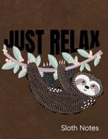 Just Relax Sloth Notes