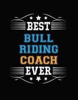 Best Bull Riding Coach Ever
