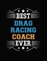 Best Drag Racing Coach Ever