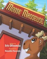 Moose Masseuse