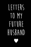 Letters to My Future Husband